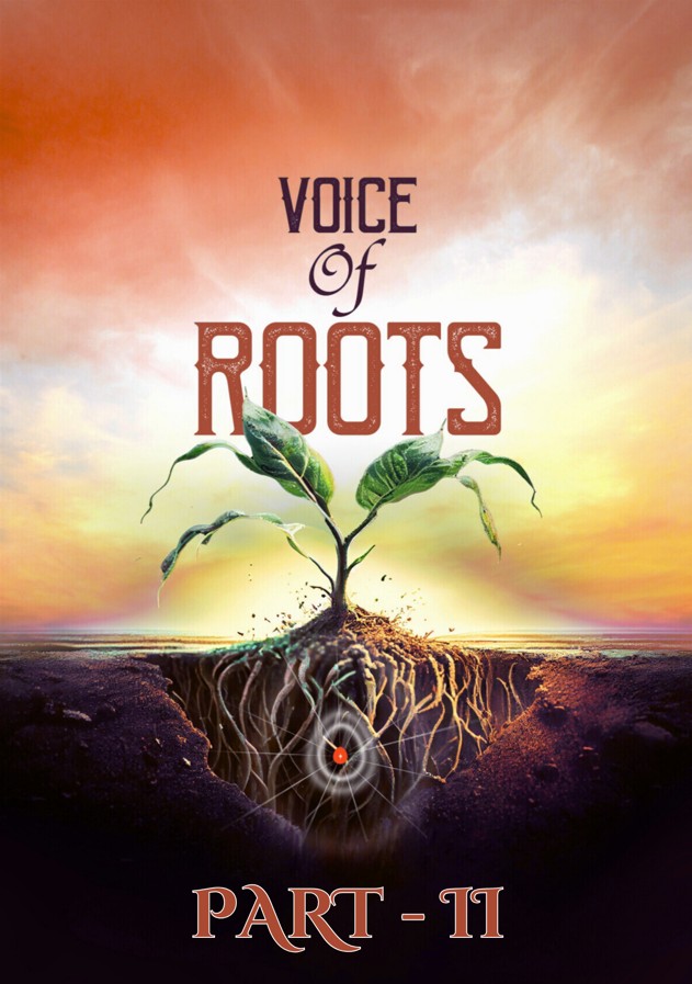 Voice of Root Part - II